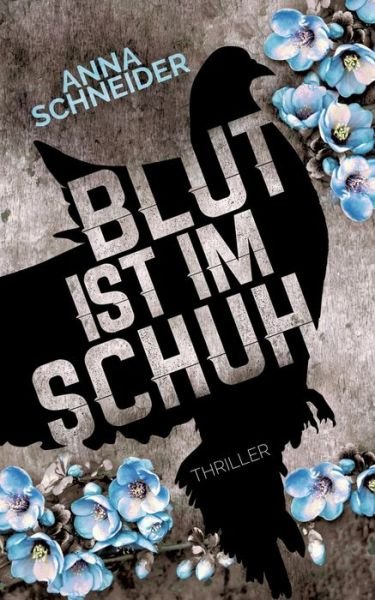 Blut ist im Schuh - Schneider - Books -  - 9783744819152 - May 29, 2017