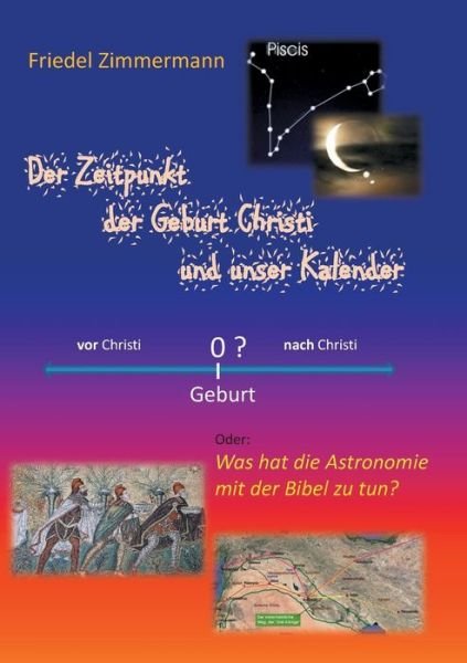 Der Zeitpunkt der Geburt Chr - Zimmermann - Books -  - 9783748121152 - December 10, 2018