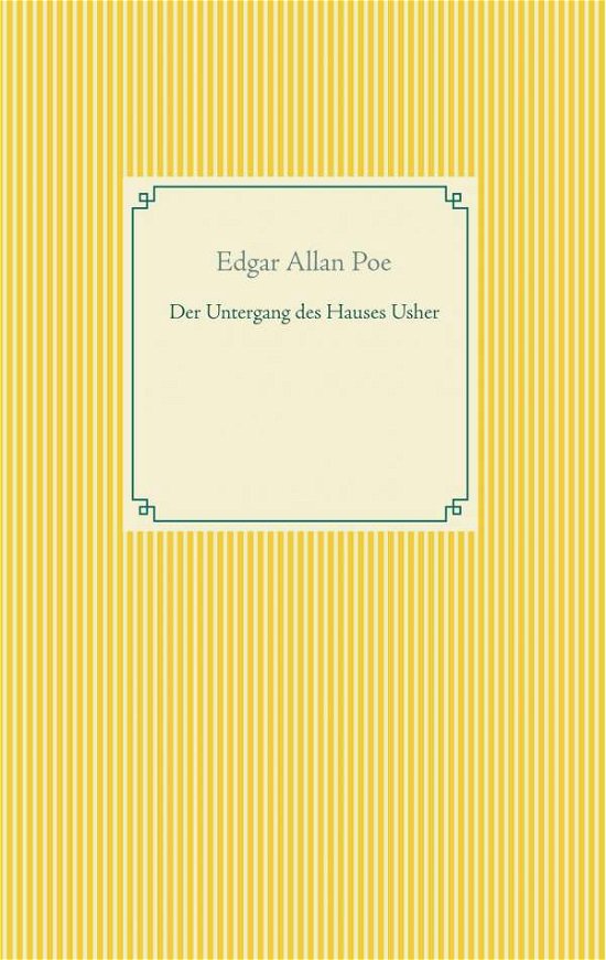 Der Untergang des Hauses Usher - Edgar Allan Poe - Bücher - Books on Demand - 9783751905152 - 30. März 2020