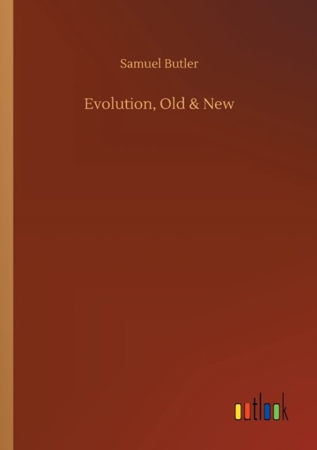 Cover for Samuel Butler · Evolution, Old &amp; New (Paperback Book) (2020)