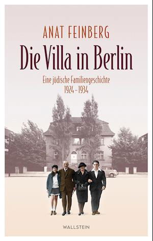 Cover for Anat Feinberg · Die Villa in Berlin: Eine jüdische Familiengeschichte 1924-1934 (Bok) (2022)