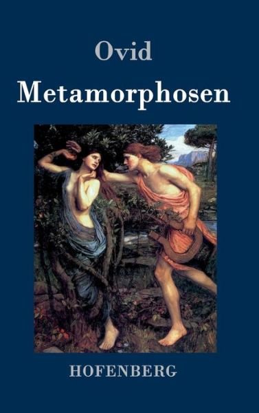 Cover for Ovid · Metamorphosen (Gebundenes Buch) (2016)