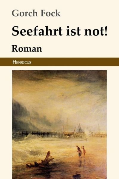 Cover for Gorch Fock · Seefahrt Ist Not! (Paperback Book) (2019)