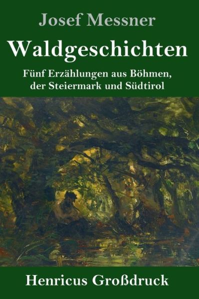 Cover for Josef Messner · Waldgeschichten (Hardcover Book) (2019)