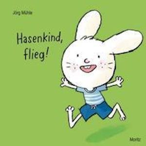 Cover for JÃ¶rg MÃ¼hle · Hasenkind, flieg! (Board book) (2021)