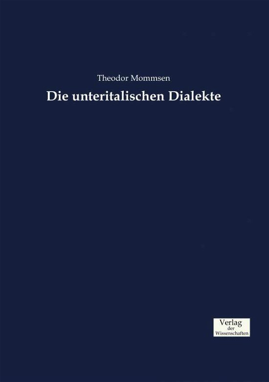 Cover for Theodor Mommsen · Die unteritalischen Dialekte (Paperback Book) (2019)
