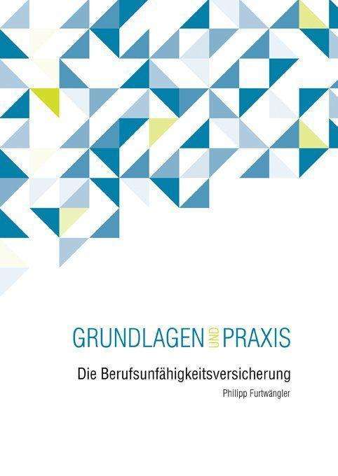 Die Berufsunfähigkeitsversi - Furtwängler - Books -  - 9783963290152 - 