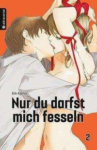 Cover for Kijima · Nur du darfst mich fesseln 02 (Book)