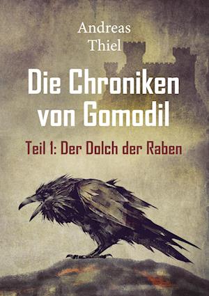 Der Dolch der Raben - Andreas Thiel - Books - NOEL-Verlag - 9783967531152 - May 1, 2022