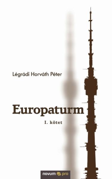 Cover for Légrádi Horváth Péter · Europaturm (Paperback Book) (2020)