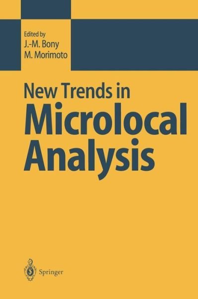 J. M. Bony · New Trends in Microlocal Analysis (Paperback Bog) [Softcover Reprint of the Original 1st Ed. 1997 edition] (2012)