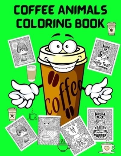 Cover for Shanice Johnson · Coffee Animals Coloring Book (Paperback Book) (2021)
