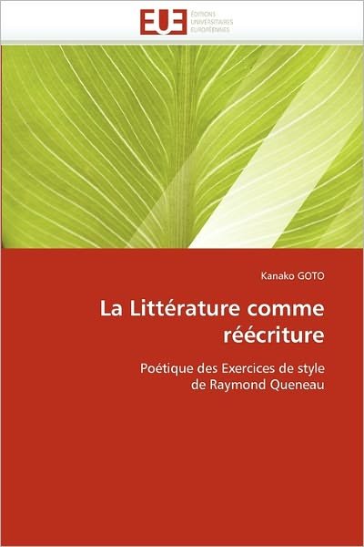 Cover for Kanako Goto · La Littérature Comme Réécriture: Poétique Des Exercices De Style De Raymond Queneau (Paperback Book) [French edition] (2018)