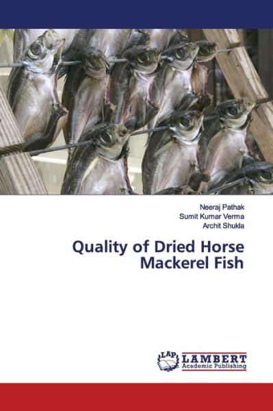 Cover for Pathak · Quality of Dried Horse Mackerel (Book) (2019)