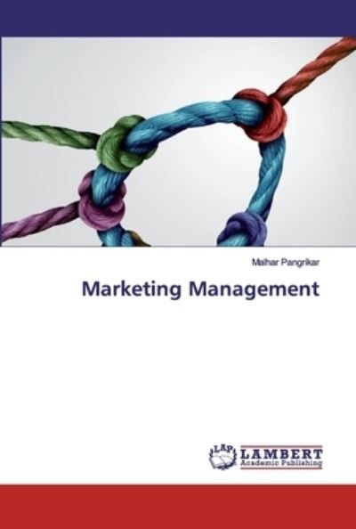 Marketing Management - Pangrikar - Livros -  - 9786202525152 - 20 de abril de 2020