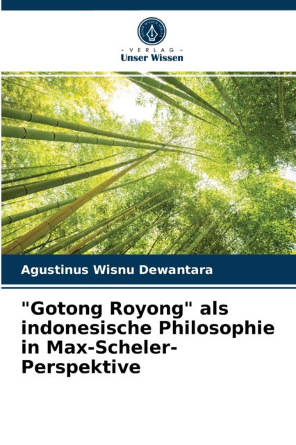 Cover for Agustinus Wisnu Dewantara · Gotong Royong als indonesische Philosophie in Max-Scheler-Perspektive (Paperback Book) (2021)