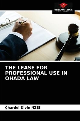 Cover for Chardel Divin Nzei · The Lease for Professional Use in Ohada Law (Paperback Book) (2021)