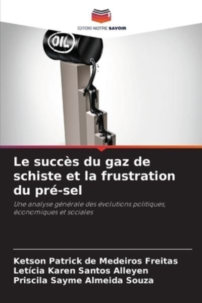 Cover for Ketson Patrick de Medeiros Freitas · Le succes du gaz de schiste et la frustration du pre-sel (Paperback Book) (2021)