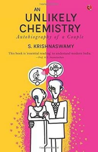 Cover for S. Krishnaswamy · AN UNLIKELY CHEMISTRY: Autobiography of a Couple (Paperback Book) (2018)