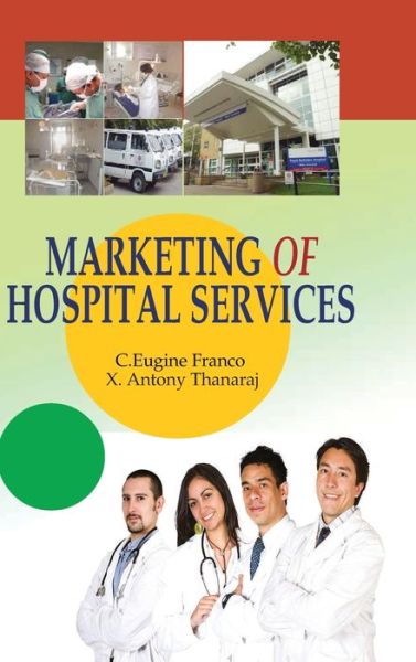 Cover for C. Eugine Franco · Marketing of Hospital Services (Hardcover Book) (2016)