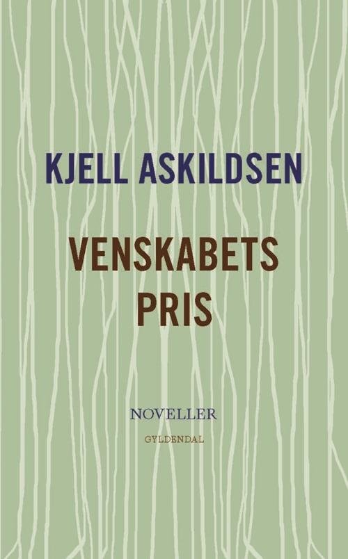 Cover for Kjell Askildsen · Venskabets pris (Taschenbuch) [1. Ausgabe] (2016)
