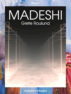 Cover for Grete Roulund · Madeshi (Sewn Spine Book) [1st edition] (2018)
