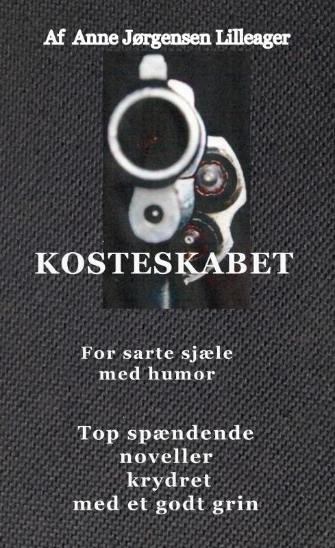Kosteskabet - Anne Jørgensen Lilleager - Bøger - SAXOs forlag - 9788740979152 - 31. juli 2022