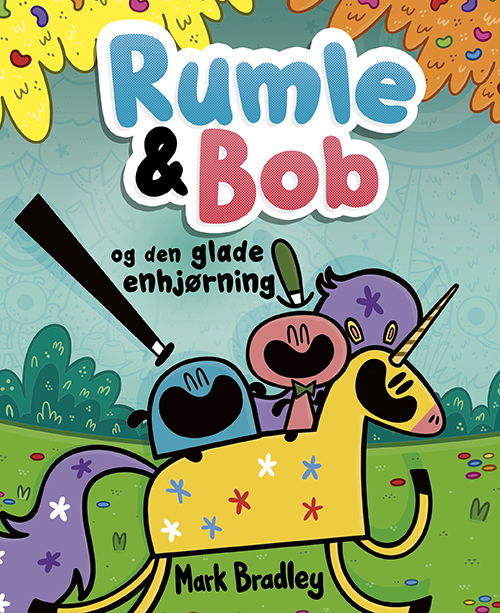 Cover for Mark Bradley · Rumle og Bob: Rumle og Bob - og den glade enhjørning (Bound Book) [1st edition] (2022)