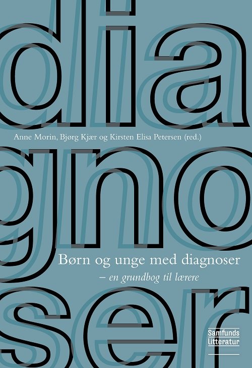 Cover for Anne Morin, Bjørg Kjær og Kirsten Elisa Petersen (red.) · Børn og unge med diagnoser (Hæftet bog) [1. udgave] (2023)