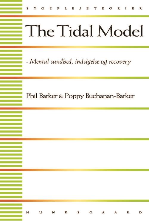 Phil Barker; Poppy Buchanan-Barker · Sygeplejeteorier: The Tidal Model (Sewn Spine Book) [1º edição] (2015)