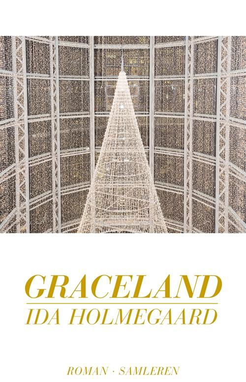 Cover for Ida Holmegaard · Graceland (Sewn Spine Book) [1º edição] (2017)