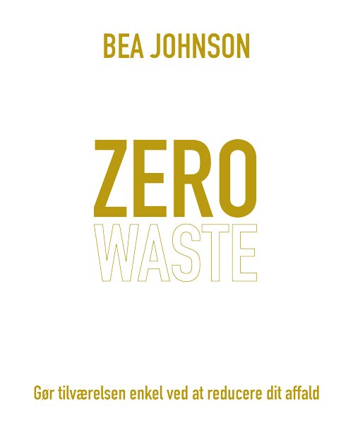 Cover for Bea Johnson · Zero waste (Hæftet bog) [1. udgave] (2018)