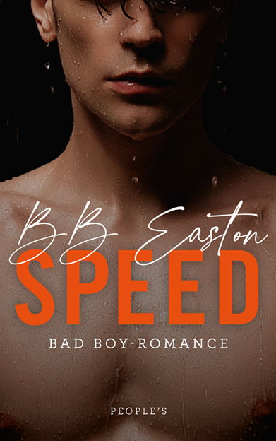 Bad boy: Speed - B.B. Easton - Kirjat - People'sPress - 9788772381152 - perjantai 24. kesäkuuta 2022