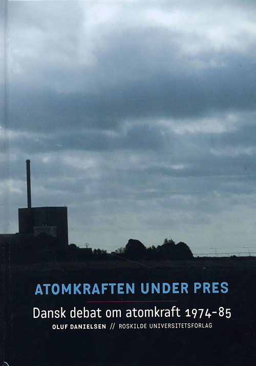 Cover for Oluf Danielsen · Atomkraften under pres (Bound Book) [1. wydanie] (2006)