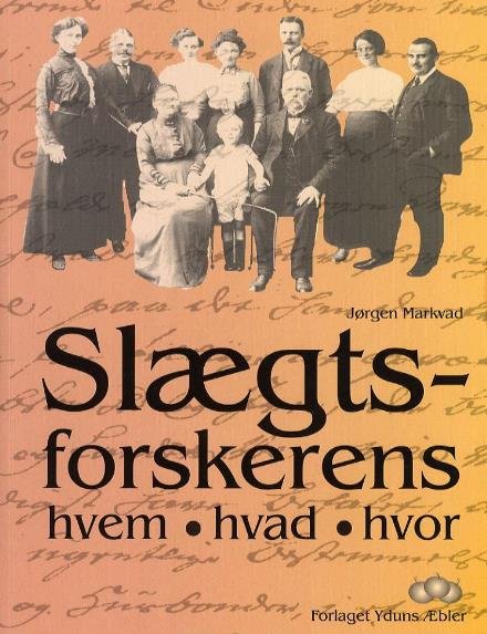 Cover for Jørgen Markvad · Slægtsforskerens hvem-hvad-hvor? (Sewn Spine Book) [1st edition] (2006)