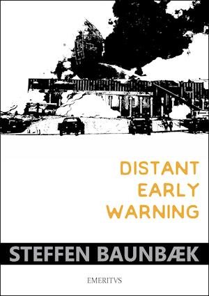 Cover for Steffen Baunbæk · Distant Early Warning (Heftet bok) [1. utgave] (2019)