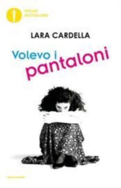 Cover for Lara Cardella · Volevo i pantaloni (Paperback Book) (2019)