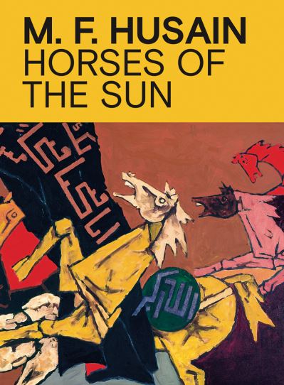 Cover for Ranjit Hoskote · M.F. Husain: Horses of the Sun (Paperback Book) (2020)