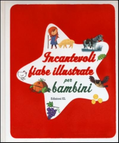 Cover for Vv Aa · Incantevoli fiabe illustrate per bambini (Inbunden Bok) (2015)