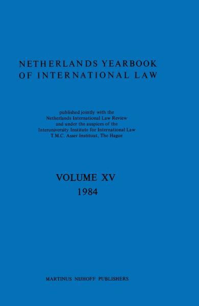 Netherlands Year Book of International Law - T. M. C. Asser Institute Staff - Böcker - Kluwer Academic Publishers - 9789024731152 - 21 februari 1985