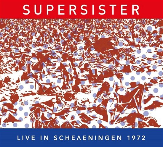 Cover for Supersister · Live In Scheveningen 1972 (CD) (2021)