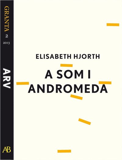 Cover for Elisabeth Hjorth · A som i Andromeda. En e-singel ur Granta 2 (ePUB) (2014)