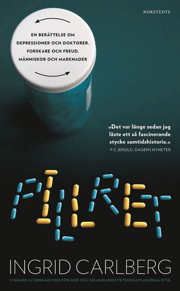 Cover for Ingrid Carlberg · Pillret : en berättelse om depressioner och doktorer, forskare och Freud, människor och marknader (ePUB) (2020)