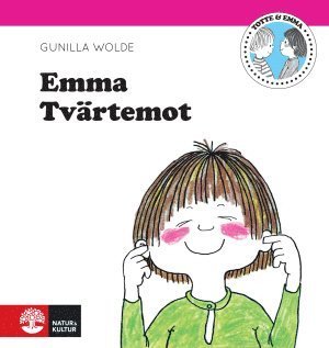 Emma: Emma tvärtemot - Gunilla Wolde - Böcker - Natur & Kultur Allmänlitteratur - 9789127139152 - 11 oktober 2014
