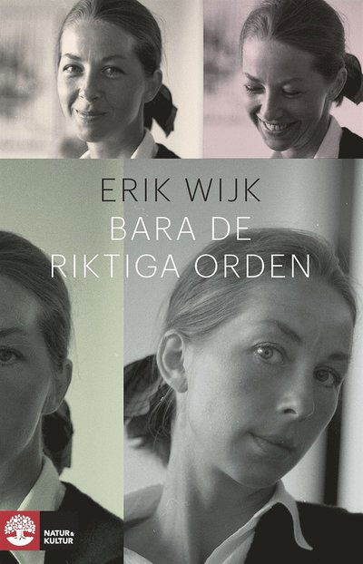 Cover for Erik Wijk · Bara de riktiga orden (ePUB) (2015)