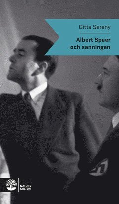 Albert Speer och sanningen - Gitta Sereny - Books - Natur & Kultur Digital - 9789127168152 - May 22, 2020