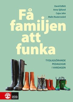 Cover for Anna Sjölund · Få familjen att funka : Tydliggörande pedagogik i vardagen (ePUB) (2021)