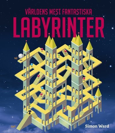 Cover for Simon Ward · Världens mest fantastiska labyrinter (Book) (2020)