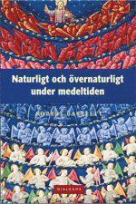Cover for Robert Bartlett · Naturligt och övernaturligt under medeltiden (Gebundesens Buch) (2009)