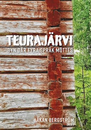 Cover for Håkan Bergström · Teurajärvi : Byn där fyra språk möttes (Paperback Book) (2022)